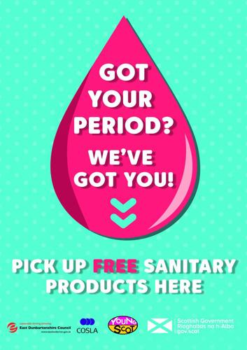 Free period products poster that reads 'Got your period? We've got you. Pick up free sanitary products here'