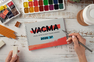 An image of artist’s paints and a canvas containing the words: VACMA - Visual Artist and Craft Maker Awards 2026/27.